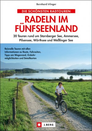 ISBN 9783765842900: Radeln im Fünfseenland - 20 Touren rund um Starnberger See, Ammersee, Pilsensee, Wörthsee und Weßlinger See