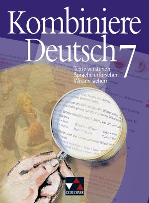 ISBN 9783766137470: Kombiniere Deutsch 7. Schülerbuch. Brandenburg, Mecklenburg-Vorpommern, Niedersachsen, Nordrhein-Westfalen, Sachsen, Sachsen-Anhalt, Thüringen Texte verstehen, Sprache erforschen, Wissen sichern