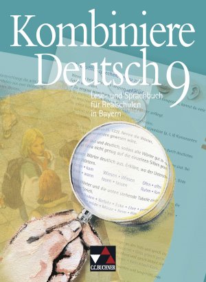 ISBN 9783766137692: Kombiniere Deutsch - Lese- und Sprachbuch für Realschulen in Bayern / Kombiniere Deutsch Bayern 9