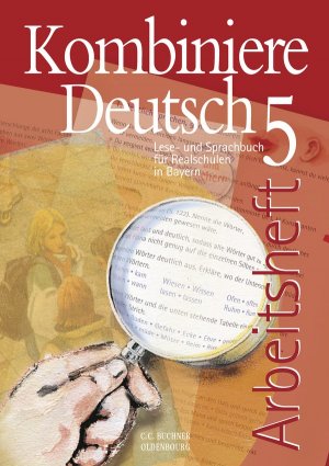 ISBN 9783766137715: Kombiniere Deutsch - Lese- und Sprachbuch für Realschulen in Bayern / Kombiniere Deutsch Bayern AH 5: RSR 2006