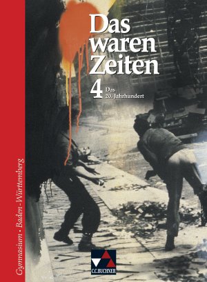 ISBN 9783766147547: Das waren Zeiten - Baden-Württemberg / Das waren Zeiten BW 4 - Unterrichtswerk für Geschichte an Gymnasien, Sekundarstufe I / Für die Jahrgangsstufe 9