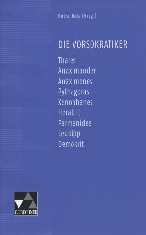 ISBN 9783766148919: Einzelbände Griechisch / Die Vorsokratiker - Thales – Anaximander – Anaximenes – Pythagoras – Xenophanes – Heraklit – Parmenides – Leukipp – Demokrit