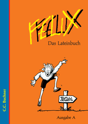 ISBN 9783766152008: Felix - Ausgabe A. Unterrichtswerk für Latein / Das Lateinbuch