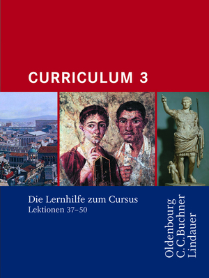 ISBN 9783766153500: Cursus - Ausgabe A / Cursus A - Bisherige Ausgabe/B Curriculum 3. Die Lernhilfe zum Cursus 3. Zu den Lektionen 37-50