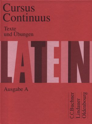 ISBN 9783766153807: Cursus Continuus A / Cursus Continuus A Texte und Übungen - Unterrichtswerk für Latein