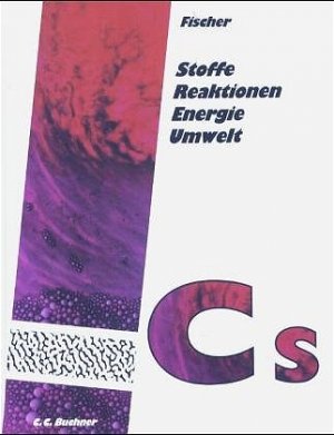 ISBN 9783766163059: C-Neubearbeitung. Stoffe - Reaktionen - Energie - Umwelt / C - S - Chemie für sprachliche, musische und wirtschaftswissenschaftliche Gymnasien