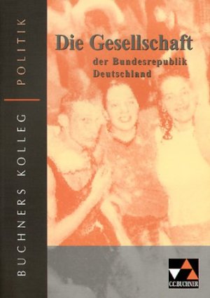 gebrauchtes Buch – Bearb. u. a – Die Gesellschaft der Bundesrepublik Deutschland - Neu.