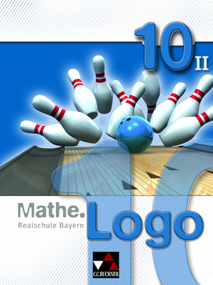 ISBN 9783766184702: Mathe.Logo – Realschule Bayern / Mathe.Logo Bayern 10/II