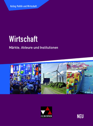 ISBN 9783766188809: Wirtschaft - neu - Märkte, Akteure und Institutionen