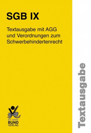 ISBN 9783766338235: SGB IX - Textausgabe mit AGG und Verordnungen zum Schwerbehindertenrecht