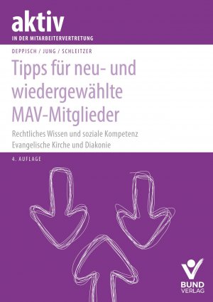 ISBN 9783766368850: Tipps für neu- und wiedergewählte MAV-Mitglieder - Rechtliches Wissen und soziale Kopetenz - Evagelisch Kirche und MAV