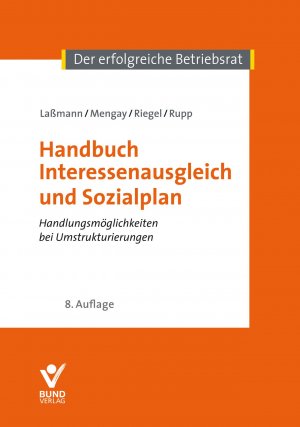 ISBN 9783766369680: Handbuch Interessenausgleich und Sozialplan – Handlungsmöglichkeiten bei Umstrukturierungen