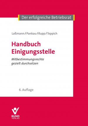 ISBN 9783766370747: Handbuch Einigungsstelle - Mitbestimmungsrecht gezielt durchsetzen