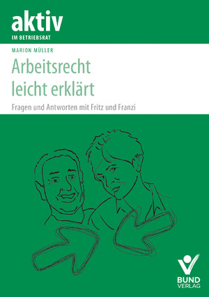 ISBN 9783766372741: Arbeitsrecht leicht erklärt – Fragen und Antworten mit Fritz und Franz