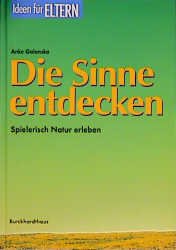 gebrauchtes Buch – Anke Galonska – Die Sinne entdecken