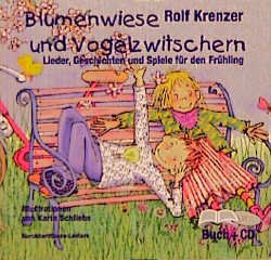 ISBN 9783766493613: Blumenwiese und Vogelzwitschern. Lieder, Geschichten und Spiele für das Frühjahr