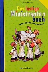 Das Lustige Ministrantenbuch Witze Spruche Georg Gessner Buch Gebraucht Kaufen A02gl94r01zzc