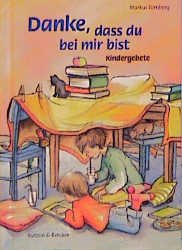 ISBN 9783766601957: Danke, dass du bei mir bist – Kindergebete