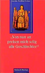 gebrauchtes Buch – Joachim Meisner – Von nun an preisen mich selig alle Geschlechter