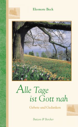 ISBN 9783766605306: Alle Tage ist Gott nah. Gebete und Gedanken