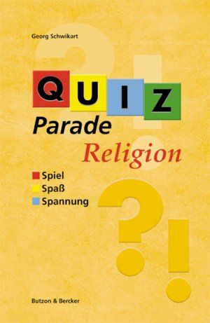 gebrauchtes Buch – Georg Schwikart – Quiz-Parade Religion. Spiel - Spaß - Spannung