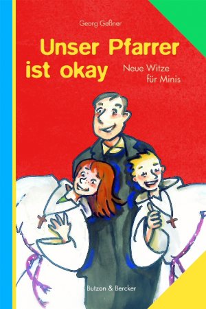 ISBN 9783766606846: Unser Pfarrer ist okay - Neue Witze für Minis