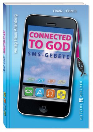 ISBN 9783766613523: Connected to God - SMS-Gebete