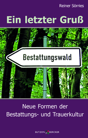 ISBN 9783766622327: Ein letzter Gruß - Neue Formen der Bestattungs- und Trauerkultur