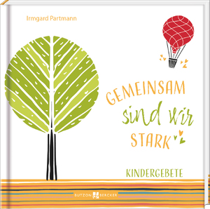 ISBN 9783766636478: Gemeinsam sind wir stark - Kindergebete