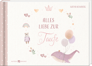 neues Buch – Katja Heimberg – Alles Liebe zur Taufe