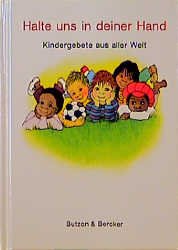 gebrauchtes Buch – Claudia Nothelle – Halte uns in deiner Hand: Kindergebete aus aller Welt