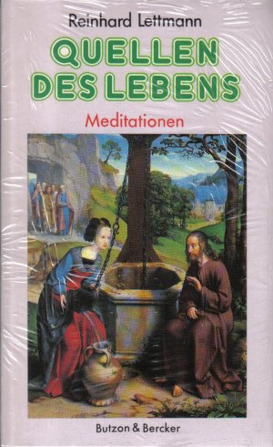 ISBN 9783766697165: Quellen des Lebens : Meditationen