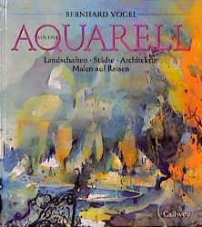 ISBN 9783766712721: Aquarellmalerei. Landschaften, Städte, Architektur, Malen auf Reisen.