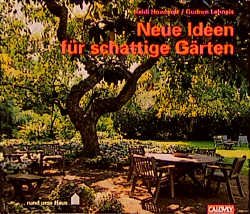 ISBN 9783766714145: Neue Ideen für schattige Gärten:  rund ums Haus [Gebundene Ausgabe]Heidi Howcroft (Autor), Gudrun Lehneis (Autor)