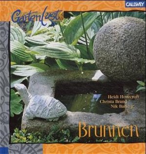 ISBN 9783766714589: Brunnen: Reizvolle Wasserspiele für jeden Garten Howcroft, Heidi