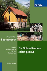 ISBN 9783766714770: Mein Bautagebuch: Die Erfahrungen eines Bauherrn von der Grundstückssuche bis zum fertigen Haus