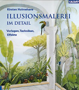 gebrauchtes Buch – Kerstin Holmehave – Illusionsmalerei im Detail - Vorlagen, Techniken, Effekte gebrauchtes Buch – Kerstin Holmehave – Illusionsmalerei im Detail - Vorlagen, Techniken, Effekte