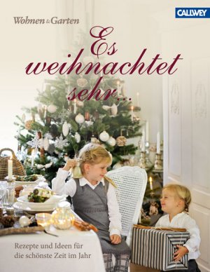 ISBN 9783766719836: Es weihnachtet sehr ... - Rezepte und Ideen für die schönste Zeit im Jahr