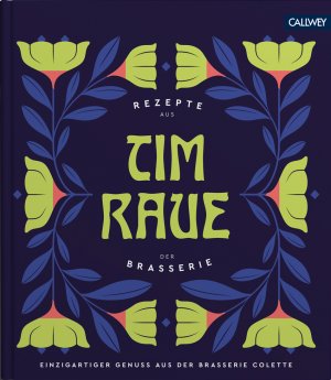 ISBN 9783766724724: Tim Raue - Rezepte aus der Brasserie