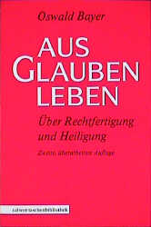 ISBN 9783766830678: Aus Glauben leben - Über Rechtfertigung und Heiligung