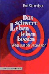 ISBN 9783766831651: Das schwere Leben leben lassen