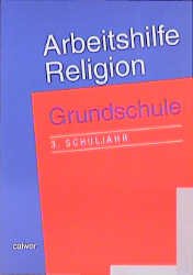 ISBN 9783766834300: Arbeitshilfe Religion Grundschule – 3. Schuljahr