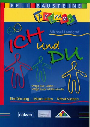 ISBN 9783766841711: Ich und Du - Wege ins Leben - Wege zum Miteinander - Einführung - Materialien - Kreativideen