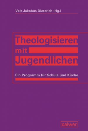 ISBN 9783766842251: Theologisieren mit Jugendlichen - Ein Programm für Schule und Kirche