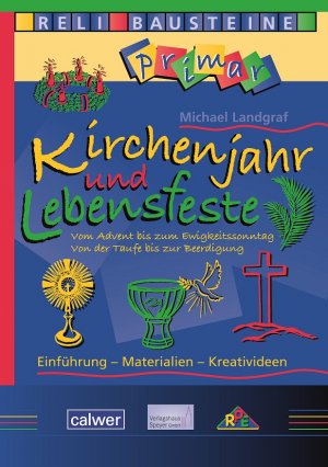 ISBN 9783766844323: Kirchenjahr und Lebensfeste - Vom Advents bis zum Ewigkeitssonntag - Von der Taufe bis zur Beerdigung