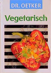 ISBN 9783767005327: Dr. Oetker. Vegetarisch