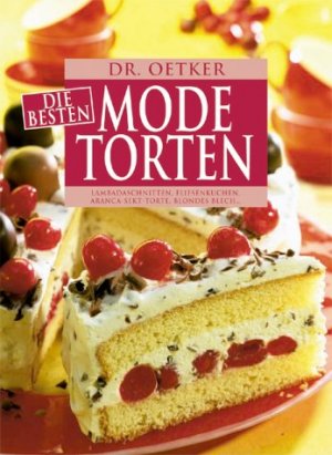 ISBN 9783767005549: Die besten Modetorten: Lambadaschnitten, Fliesenkuchen, Aranca-Sekt-Torte, Blondes Blech, u.a.