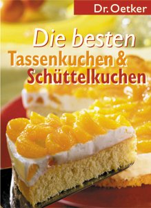 gebrauchtes Buch – Jasmin Gromzik und Miriam Krampitz – Dr. Oetker: Die besten Tassenkuchen & Schüttelkuchen [Red. Jasmin Gromzik ; Miriam Krampitz. Innenfotos Thomas Diercks ...]