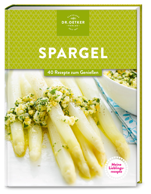 ISBN 9783767018228: Meine Lieblingsrezepte: Spargel: 40 Rezepte zum Genießen. Das Must-have für Spargel-Liebhaber*innen. Kosten Sie die Saison mit gelingsicheren Rezepten aus.