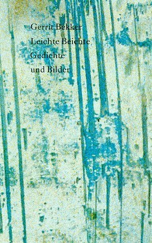 gebrauchtes Buch – Gerrit Bekker – Leichte Beichte - Gedichte und Bilder